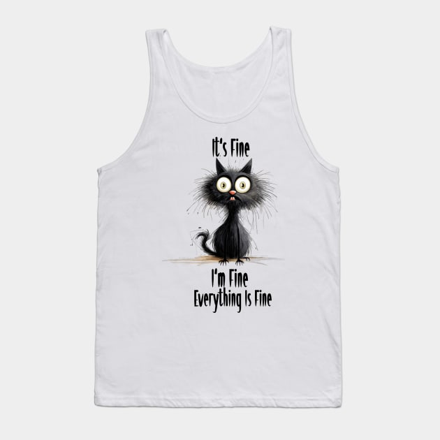 Black Cat lover It's Fine I'm Fine Everything Is Fine Tank Top by ReeseClaybro